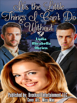 cover image of It's the Little Things I Can't Do Without